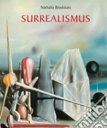 Surrealismus. E-book. Formato PDF ebook di Nathalia Brodskaïa