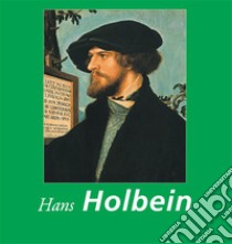Hans Holbein. E-book. Formato PDF ebook di Klaus Carl