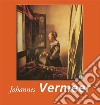 Johannes Vermeer. E-book. Formato PDF ebook