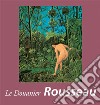 Le Douanier Rousseau. E-book. Formato PDF ebook