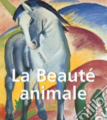 La Beauté Animale. E-book. Formato PDF ebook di John Bascom