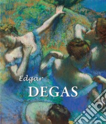 Edgar Degas. E-book. Formato PDF ebook di Nathalia Brodskaya