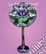 Le Mouvement Arts & Crafts. E-book. Formato PDF ebook