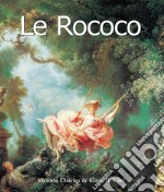 Le Rococo. E-book. Formato PDF ebook