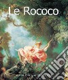 Le Rococo. E-book. Formato PDF ebook