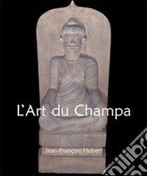 L'Art du Champa. E-book. Formato PDF ebook di Jean