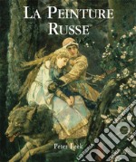 La Peinture Russe. E-book. Formato PDF ebook