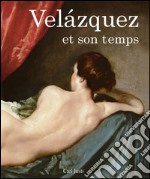 Velázquez et son temps. E-book. Formato PDF ebook