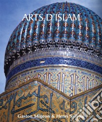 Arts d’Islam. E-book. Formato PDF ebook di Gaston Migeon