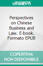 Perspectives on Chinese Business and Law. E-book. Formato EPUB ebook