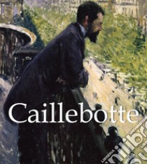 Caillebotte. E-book. Formato PDF ebook di Victoria Charles