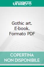 Gothic art. E-book. Formato PDF ebook