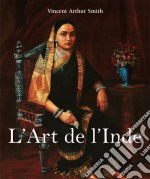 L’Art de l’Inde. E-book. Formato PDF ebook