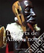 Les Arts de l’Afrique noire. E-book. Formato PDF ebook