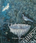 L'Esthétisme dans l'art. E-book. Formato PDF