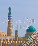 L'art de l'Asie Centrale. E-book. Formato PDF ebook