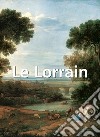 Claude Lorrain et œuvres d&apos;art. E-book. Formato EPUB ebook