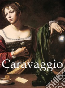 Caravaggio. E-book. Formato EPUB ebook di Felix Witting