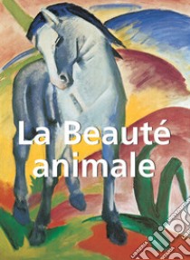 La Beauté Animale. E-book. Formato EPUB ebook di John Bascom