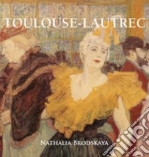 Toulouse-Lautrec. E-book. Formato EPUB ebook di Nathalia Brodskaya