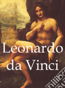Leonardo da Vinci and artworks. E-book. Formato EPUB ebook di Gabriel Séailles