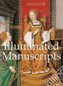 Illuminated Manuscripts. E-book. Formato EPUB ebook di Tamara Woronowa