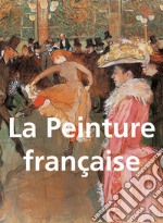 La Peinture française. E-book. Formato EPUB ebook