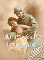 Die erotische Fotografie 120 illustrationen. E-book. Formato EPUB ebook