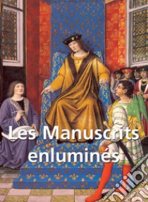 Les Manuscrits enluminés. E-book. Formato EPUB ebook di Jp. A. Calosse