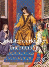 Meisterwerke der Buchmalerei. E-book. Formato EPUB ebook di Tamara Woronowa