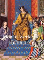 Meisterwerke der Buchmalerei. E-book. Formato EPUB ebook