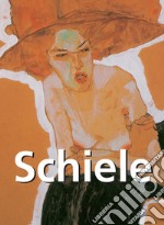 Egon Schiele et œuvres d&apos;art. E-book. Formato EPUB ebook