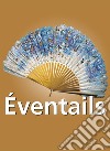 Éventails. E-book. Formato EPUB ebook