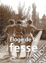 Éloge de la fesse. E-book. Formato EPUB ebook