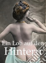 Ein Lob auf den Hintern. E-book. Formato EPUB ebook