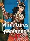 Miniatures persanes. E-book. Formato EPUB ebook