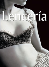 Lencería. E-book. Formato EPUB ebook di Klaus Carl