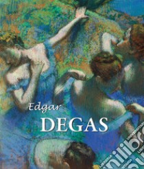 Edgar Degas. E-book. Formato EPUB ebook di Nathalia Brodskaya