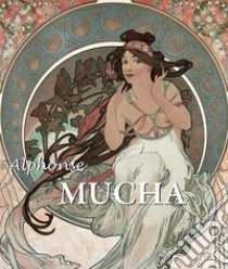 Alphonse Mucha. E-book. Formato EPUB ebook di Patrick Bade