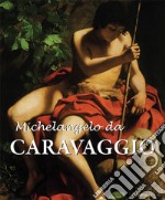 Michelangelo da Caravaggio. E-book. Formato EPUB ebook