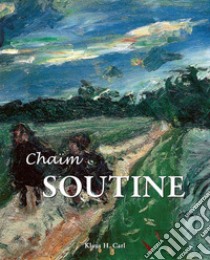 Chaïm Soutine. E-book. Formato EPUB ebook di Klaus H. Carl