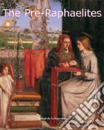 The Pre-Raphaelites. E-book. Formato EPUB ebook