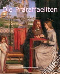 Die Präraffaeliten. E-book. Formato EPUB ebook di Robert de la Sizeranne