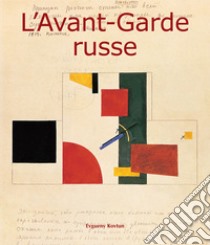 L'Avant-Garde russe. E-book. Formato EPUB ebook di Evgueny Kovtun