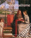 Le Préraphaélisme. E-book. Formato EPUB ebook