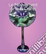 Le Mouvement Arts & Crafts. E-book. Formato EPUB ebook