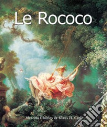 Le Rococo. E-book. Formato EPUB ebook di Victoria Charles