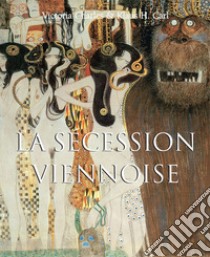 La Sécession Viennoise. E-book. Formato EPUB ebook di Victoria Charles