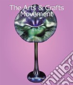 The Arts & Crafts Movement. E-book. Formato EPUB ebook