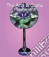 The Arts & Crafts Movement. E-book. Formato EPUB ebook